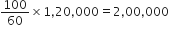 100 over 60 cross times 1 comma 20 comma 000 equals 2 comma 00 comma 000