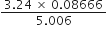 fraction numerator 3.24 space cross times space 0.08666 over denominator 5.006 end fraction
