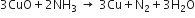 3 CuO plus 2 NH subscript 3 space rightwards arrow space 3 Cu plus straight N subscript 2 plus 3 straight H subscript 2 straight O