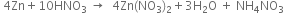space 4 Zn plus 10 HNO subscript 3 space rightwards arrow space space 4 Zn left parenthesis NO subscript 3 right parenthesis subscript 2 plus 3 straight H subscript 2 straight O space plus space NH subscript 4 NO subscript 3