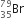 Br presubscript 35 presuperscript 79