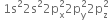 space 1 straight s squared 2 straight s squared 2 straight p subscript straight x superscript 2 2 straight p subscript straight y superscript 2 2 straight p subscript straight z superscript 2