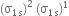 open parentheses straight sigma subscript 1 straight s end subscript close parentheses squared space left parenthesis straight sigma subscript 1 straight s end subscript right parenthesis to the power of 1