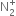 straight N subscript 2 superscript plus