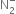 straight N subscript 2 superscript minus