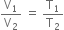 straight V subscript 1 over straight V subscript 2 space equals space straight T subscript 1 over straight T subscript 2