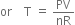 or space space space space straight T space equals space PV over nR
