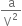 straight a over straight V squared