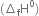 left parenthesis increment subscript straight f straight H to the power of 0 right parenthesis