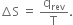 increment straight S space equals space straight q subscript rev over straight T.