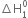 increment straight H subscript 1 superscript 0