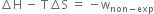 increment straight H space minus space straight T increment straight S space equals space minus straight w subscript non minus exp end subscript