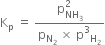straight K subscript straight p space equals space fraction numerator straight p subscript NH subscript 3 end subscript superscript 2 over denominator straight p subscript straight N subscript 2 end subscript space cross times space straight p cubed subscript straight H subscript 2 end subscript end fraction