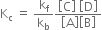 straight K subscript straight c space equals space straight k subscript straight f over straight k subscript straight b fraction numerator open square brackets straight C close square brackets space open square brackets straight D close square brackets over denominator open square brackets straight A close square brackets open square brackets straight B close square brackets end fraction