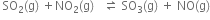 space SO subscript 2 left parenthesis straight g right parenthesis space plus NO subscript 2 left parenthesis straight g right parenthesis space space space rightwards harpoon over leftwards harpoon space SO subscript 3 left parenthesis straight g right parenthesis space plus space NO left parenthesis straight g right parenthesis