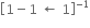 open square brackets 1 minus 1 space leftwards arrow space 1 close square brackets to the power of negative 1 end exponent