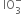 space IO subscript 3 superscript minus