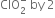 ClO subscript 2 superscript minus space by space 2