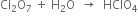 Cl subscript 2 straight O subscript 7 space plus space straight H subscript 2 straight O space space rightwards arrow space space HClO subscript 4