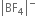 open vertical bar BF subscript 4 close vertical bar to the power of minus