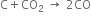 straight C plus CO subscript 2 space rightwards arrow space 2 CO