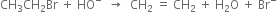 CH subscript 3 CH subscript 2 Br space plus space HO to the power of minus space space rightwards arrow space space CH subscript 2 space equals space CH subscript 2 space plus space straight H subscript 2 straight O space plus space Br to the power of minus