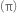 open parentheses straight pi close parentheses