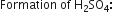 Formation space of space straight H subscript 2 SO subscript 4 bold colon