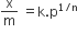straight x over straight m space equals straight k. straight p to the power of 1 divided by straight n end exponent