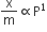 straight x over straight m proportional to straight P to the power of 1