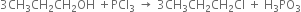 3 CH subscript 3 CH subscript 2 CH subscript 2 OH space plus PCl subscript 3 space rightwards arrow space 3 CH subscript 3 CH subscript 2 CH subscript 2 Cl space plus space straight H subscript 3 PO subscript 3