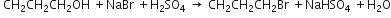 space CH subscript 2 CH subscript 2 CH subscript 2 OH space plus NaBr space plus straight H subscript 2 SO subscript 4 space rightwards arrow space CH subscript 2 CH subscript 2 CH subscript 2 Br space plus NaHSO subscript 4 space plus straight H subscript 2 straight O
