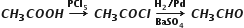 bold italic C bold italic H subscript bold 3 bold italic C bold italic O bold italic O bold italic H bold space bold rightwards arrow with bold P bold C bold l subscript bold 5 on top bold space bold italic C bold italic H subscript bold 3 bold italic C bold italic O bold italic C bold italic l bold space bold rightwards arrow from bold B bold a bold S bold O subscript bold 4 to bold H subscript bold 2 bold divided by bold P bold d of bold space bold italic C bold italic H subscript bold 3 bold italic C bold italic H bold italic O