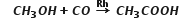 bold space bold space bold space bold italic C bold italic H subscript bold 3 bold italic O bold italic H bold plus bold italic C bold italic O bold space bold rightwards arrow with bold R bold h on top bold space bold italic C bold italic H subscript bold 3 bold italic C bold italic O bold italic O bold italic H