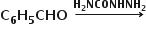 begin mathsize 14px style bold C subscript bold 6 bold H subscript bold 5 bold CHO bold space bold rightwards arrow with bold H subscript bold 2 bold NCONHNH subscript bold 2 on top end style