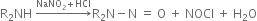 straight R subscript 2 NH space rightwards arrow with NaNO subscript 2 plus HCl on top straight R subscript 2 straight N minus straight N space equals space straight O space plus space NOCl space plus space straight H subscript 2 straight O