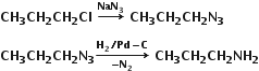 bold CH subscript bold 3 bold CH subscript bold 2 bold CH subscript bold 2 bold Cl bold space bold rightwards arrow with bold NaN subscript bold 3 on top bold space bold CH subscript bold 3 bold CH subscript bold 2 bold CH subscript bold 2 bold N subscript bold 3

bold CH subscript bold 3 bold CH subscript bold 2 bold CH subscript bold 2 bold N subscript bold 3 bold rightwards arrow from bold minus bold N subscript bold 2 to bold H subscript bold 2 bold divided by bold Pd bold minus bold C of bold space bold CH subscript bold 3 bold CH subscript bold 2 bold CH subscript bold 2 bold NH subscript bold 2