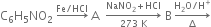 straight C subscript 6 straight H subscript 5 NO subscript 2 space rightwards arrow with Fe divided by HCl on top thin space straight A space space rightwards arrow from 273 space straight K to NaNO subscript 2 plus HCl of space straight B thin space rightwards arrow from increment to straight H subscript 2 straight O divided by straight H to the power of plus of