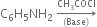 straight C subscript 6 straight H subscript 5 NH subscript 2 space rightwards arrow from left parenthesis Base right parenthesis to CH subscript 3 COCl of