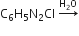 straight C subscript 6 straight H subscript 5 straight N subscript 2 Cl space rightwards arrow with straight H subscript 2 straight O on top