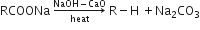 RCOONa space rightwards arrow from heat to NaOH minus CaO of space straight R minus straight H space plus Na subscript 2 CO subscript 3