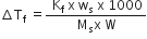 increment straight T subscript straight f space equals fraction numerator space straight K subscript straight f space straight x space straight w subscript straight s space straight x space 1000 over denominator straight M subscript straight s straight x space straight W end fraction