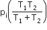 straight p subscript straight i open parentheses fraction numerator straight T subscript 1 straight T subscript 2 over denominator straight T subscript 1 plus straight T subscript 2 end fraction close parentheses
