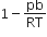 1 minus pb over RT