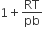 1 plus RT over pb