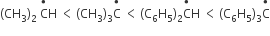 left parenthesis CH subscript 3 right parenthesis subscript 2 space straight C with • on top straight H space less than thin space left parenthesis CH subscript 3 right parenthesis subscript 3 straight C with • on top space less than thin space left parenthesis straight C subscript 6 straight H subscript 5 right parenthesis subscript 2 straight C with • on top straight H space less than thin space left parenthesis straight C subscript 6 straight H subscript 5 right parenthesis subscript 3 straight C with • on top