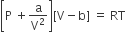open square brackets straight P space plus straight a over straight V squared close square brackets left square bracket straight V minus straight b right square bracket space equals space RT