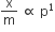 straight x over straight m space proportional to space straight p to the power of 1