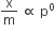 straight x over straight m space proportional to space straight p to the power of 0