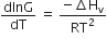 dlnG over dT space equals space fraction numerator negative increment straight H subscript straight v over denominator RT squared end fraction